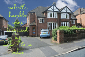 Walsall's humble semi increased in value by 227%