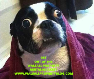 Get out of the Walsall Property Rental Market!