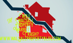 Will the Walsall Property Market Crash