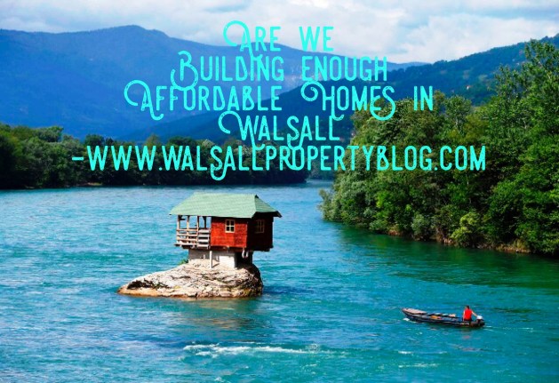 Are We Building Enough Affordable Homes in Walsall?