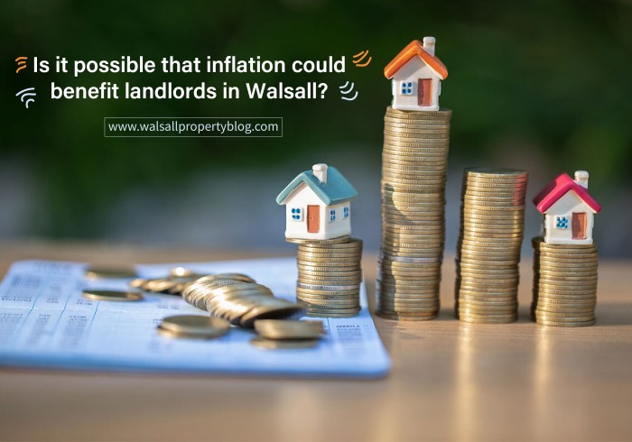 Is it possible that inflation could benefit landlords in&nbsp;Walsall?